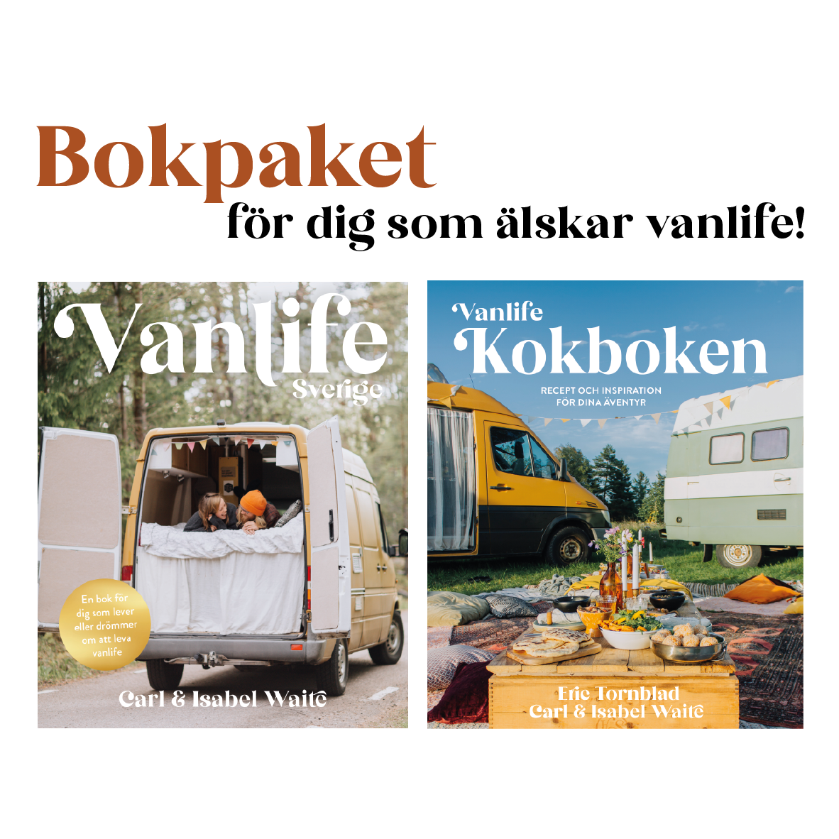 Bokpaketet: Vanlifekokboken & Vanlife Sverige-boken
